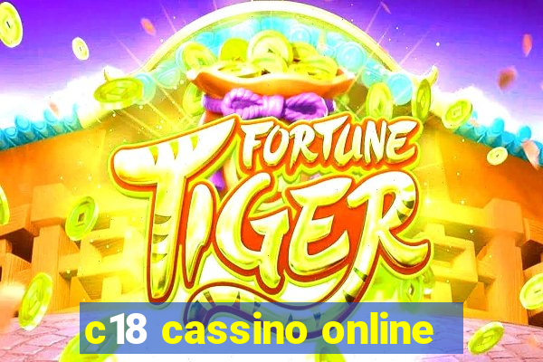 c18 cassino online